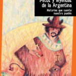 🇦🇷 Descubre los 🌟 Mitos y Leyendas Argentinas Cortas 📚: Historias fascinantes de nuestro país