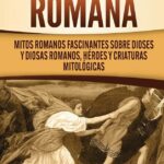 🌟 ¡Descubre los fascinantes Mitos y Leyendas Romanas! 🏛️✨
