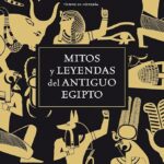 📚✨ Descubre el fascinante mundo de los mitos y leyendas del antiguo Egipto con este maravilloso libro!