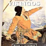 🔥 Descubre los fascinantes 🔱 vikingos: mitos y leyendas 🐺